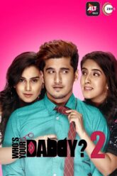 Who’s Your Daddy (2020) Season 2